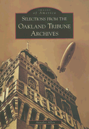 Selections from the Oakland Tribune Archives