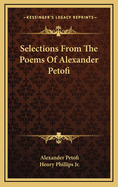 Selections from the Poems of Alexander Petofi