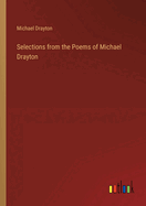 Selections from the Poems of Michael Drayton