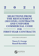 Selections from the Restatement (Second) Contracts and Uniform Commercial Code for First-Year Contracts: 2021 Statutory Supplement