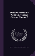 Selections from the World's Devotional Classics, Volume 3
