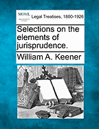 Selections on the Elements of Jurisprudence