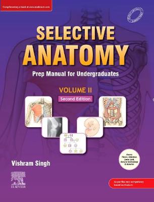 Selective Anatomy Vol 2, 2nd Edition: Preparatory manual for undergraduates - Singh, Vishram