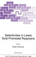 Selectivities in Lewis Acid Promoted Reactions