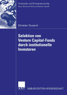 Selektion Von Venture Capital-Fonds Durch Institutionelle Investoren