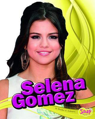 Selena Gomez - Schwartz, Heather E