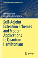 Self-adjoint Extension Schemes and Modern Applications to Quantum Hamiltonians