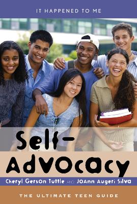 Self-Advocacy: The Ultimate Teen Guide - Tuttle, Cheryl Gerson, Ed, and Silva, Joann Augeri
