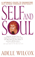 Self and Soul: A Woman's Guide to Enhancing Self-Esteem Through Spirituality