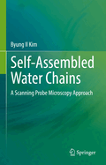 Self-Assembled Water Chains: A Scanning Probe Microscopy Approach