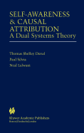 Self-Awareness & Causal Attribution: A Dual Systems Theory