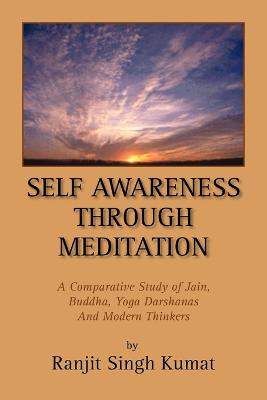 Self Awareness Through Meditation - Kumat, Ranjit Singh