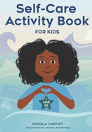 Self-Care Activity Book for Kids: Age 5+