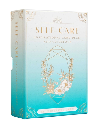 Self-Care: Inspirational Card Deck and Guidebook - Scholl, Caitlin