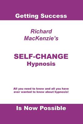 Self-Change Hypnosis - MacKenzie, Richard