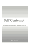 Self Contempt!: A Search for the Identity of Black America