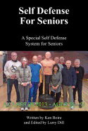 Self Defense for Seniors: A Special Self Defense System for Seniors