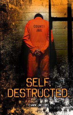 Self Destructed - Jacobs, Evan