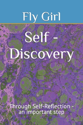 Self - Discovery: Through Self-Reflection - an important step - Girl, Fly