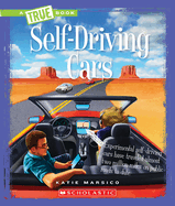 Self-Driving Cars (a True Book: Engineering Wonders)