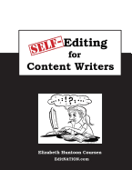 Self-Editing for Content Writers: The Style Guide for Everyone Writing Internet Content