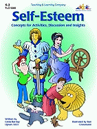 Self-Esteem: Concepts for Activities, Discussion and Insights /