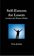 Self-Esteem for Losers