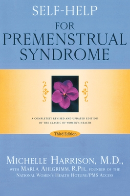 Self-Help for Premenstrual Syndrome: Third Edition - Harrison, Michelle, and Ahlgrimm, Marla