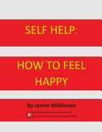 Self Help: How to Feel Happy