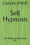 Self Hypnosis: "Let Reading Hypnotize You"