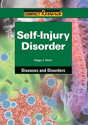 Self-Injury Disorder - Parks, Peggy J