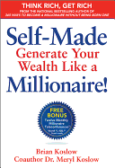 Self Made: Generate Your Wealth Like a Millionaire!