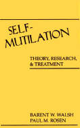 Self-Mutilation: Theory, Research, and Treatment