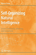 Self-Organizing Natural Intelligence: Issues of Knowing, Meaning, and Complexity