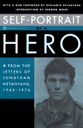 Self-Portrait of a Hero: From the Letters of Jonathan Netanyahu, 1963-1976