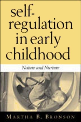 Self Regulation in Early Childhood: Nature and Nurture - Bronson, Martha B, Edd