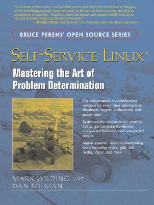 Self-Service Linux: Mastering the Art of Problem Determination - Wilding, Mark, and Behman, Dan