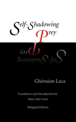 Self-Shadowing Prey - Uniwersytet Warszawski, and Luca, Gh Rasim, and Caws, Mary Ann (Translated by)