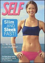 Self: Slim and Sleek Fast!