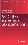 Self-Studies of Science Teacher Education Practices