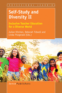 Self-Study and Diversity II: Inclusive Teacher Education for a Diverse World