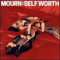 Self Worth - Mourn