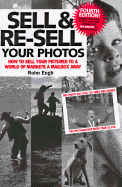 Sell and Re-Sell Your Photos - Engh, Rohn