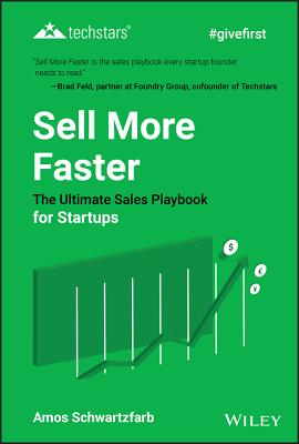 Sell More Faster: The Ultimate Sales Playbook for Startups - Schwartzfarb, Amos