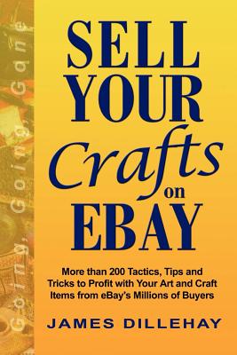 Sell Your Crafts on eBay - Dillehay, James