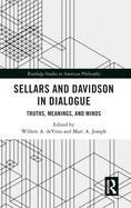 Sellars and Davidson in Dialogue: Truths, Meanings, and Minds
