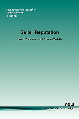 Seller Reputation - Bar-Isaac, Heski, and Tadelis, Steven