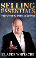 Selling Essentials: Your First 90 Days in Selling