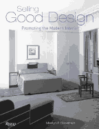 Selling Good Design: Promoting the Early Modern Interior - Friedman, Marilyn F
