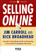 Selling Online: Canada's Bestselling Guide to Becoming a Successful E-Commerce Merchant